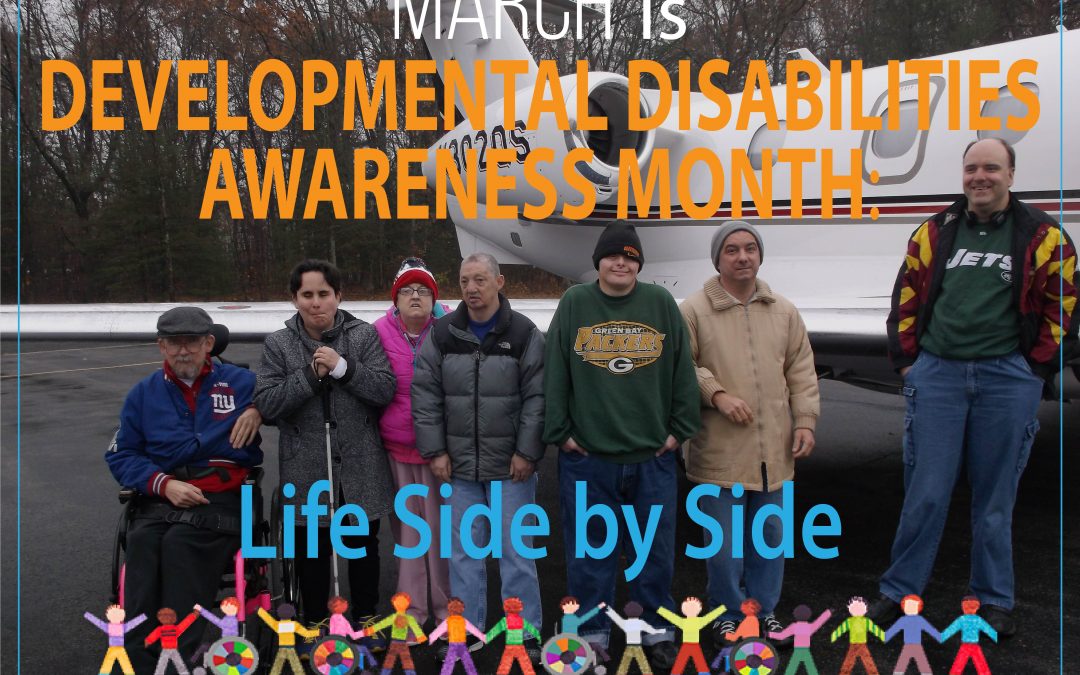 DEVELOPMENTAL DISABILITIES AWARENESS MONTH – Life Side by Side
